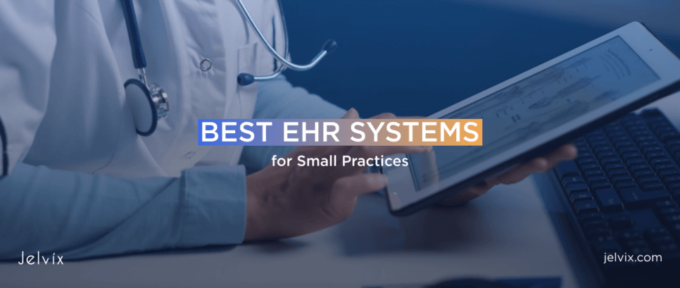 Best EHR Systems for Small Practices